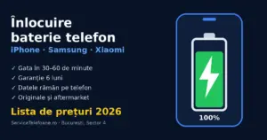 Înlocuire baterie telefon iPhone, Samsung și Xiaomi la ServiceTelefoane.ro – lista de prețuri